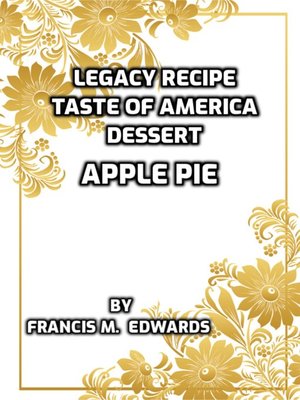 cover image of Legacy Recipe Taste of America Dessert Apple Pie